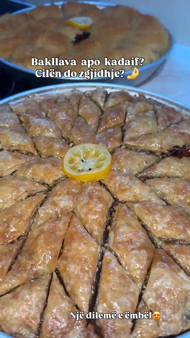 Bakllava dhe kadaif, dy shije që mbajnë kujtime, aroma që s’harrohen kurrë. — Ëmbëlsira